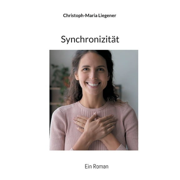 Synchronizität: Ein Roman, (Paperback)