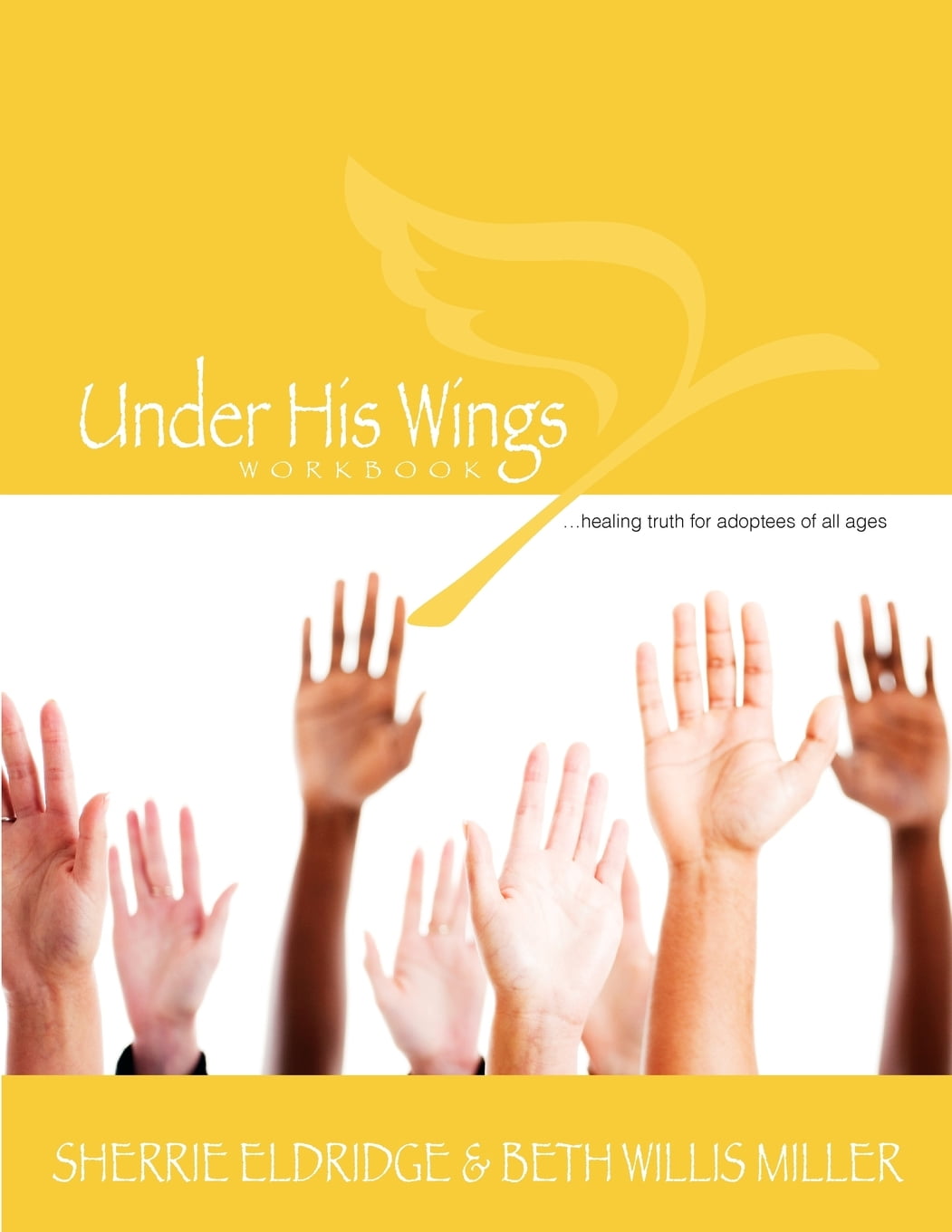 Under His Wings Truths to Heal Adopted, Orphaned, and Waiting