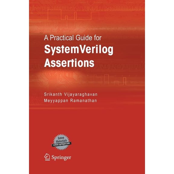 A Practical Guide for Systemverilog Assertions, (Paperback)