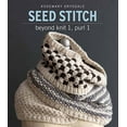 thumbnail image 1 of Seed Stitch: Beyond Knit 1, Purl 1, 1 of 2