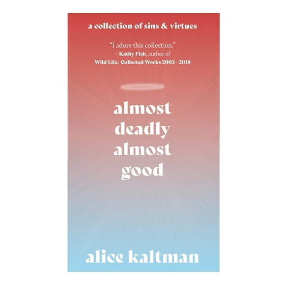 Almost Deadly, Almost Good, (Paperback)