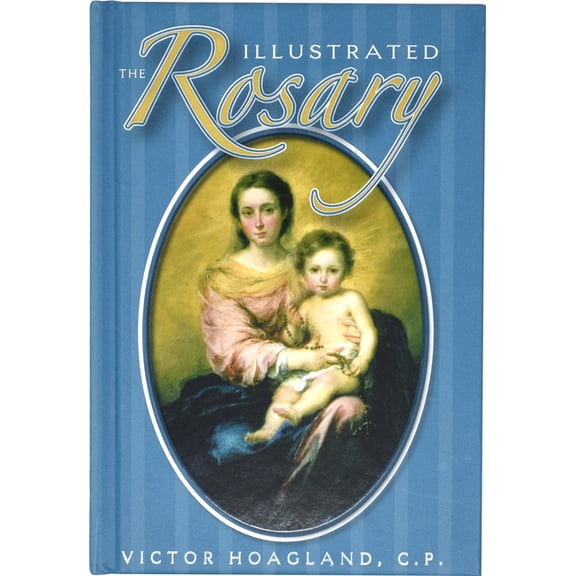 Catholic Classics (Hardcover) The Illustrated Rosary, (Paperback)