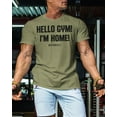 thumbnail image 3 of Gymish Hello Gym I’m Home Workout Shirt for Men – Motivational Gym T-Shirt, Mens Gym Shirt, Gym Clothes for Men, Athletic Workout Wear, 3 of 5