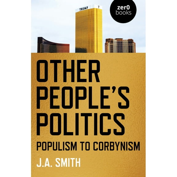 Other People's Politics : Populism to Corbynism (Paperback)