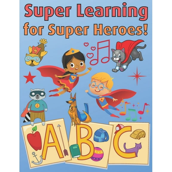 Super Learning for Superheroes: Super Learning for Superheroes (Paperback)
