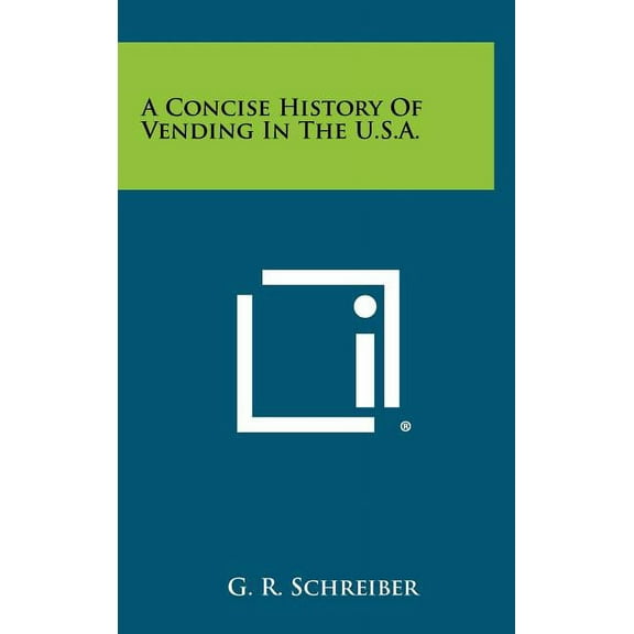A Concise History of Vending in the U.S.A. (Hardcover)