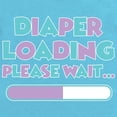 thumbnail image 2 of CafePress - Diaper Loading Please Wait - Cute Infant Bodysuit Baby Romper - Size Newborn - 24 Months, 2 of 3
