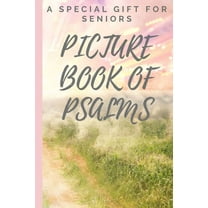 Picture Book of Psalms: A Special Gift For Seniors with Dementia [LARGE PRINT] (Religious Activities for Seniors), (Paperback)