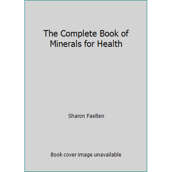 Pre-Owned The Complete Book of Minerals for Health (Hardcover) 0878573607 9780878573608
