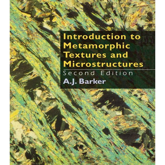 Introduction to Metamorphic Textures and Microstructures, (Hardcover)