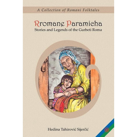 Romani Collection: Rromane Paramicha (A Collection of Romani Folktales) (Paperback)