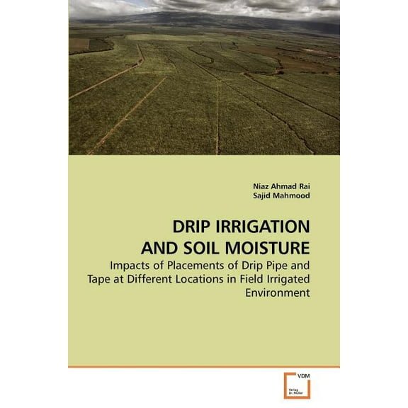 Drip Irrigation and Soil Moisture (Paperback)