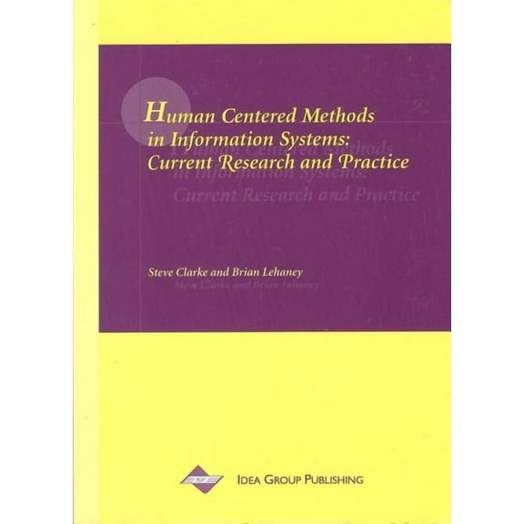 Human Centered Methods in Information Systems: Current Research and Practice, (Hardcover)