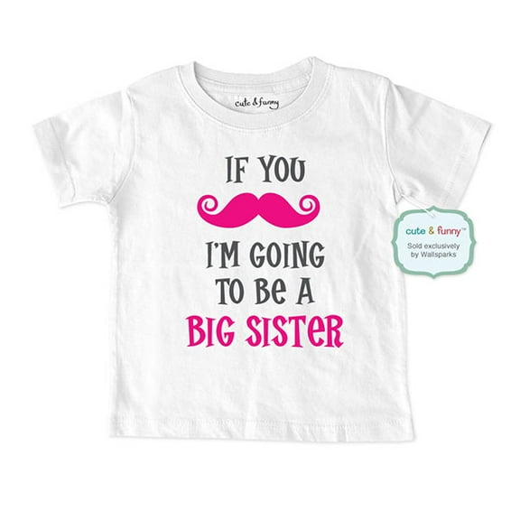 If you mustache I'm going to be a BIG Sister - wallsparks cute & funny Brand - Soft Infant & Toddler Shirt