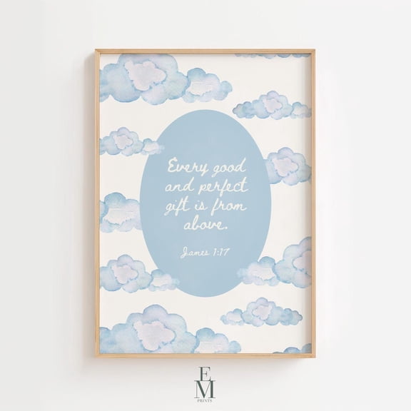 Every Good And Perfect, Cloud Wall Art, James 1:17 Bible Verse Wall Art, Scripture Decor, Nursery Christian Print, Home Decor #207, Unframed Poster Size 8x12