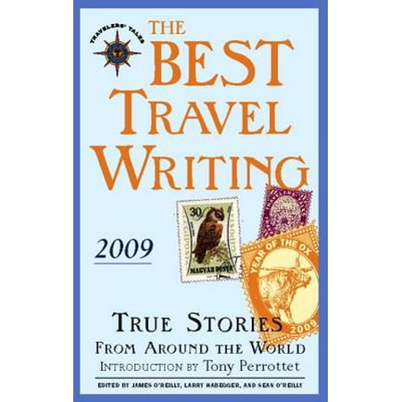 The Best Travel Writing : True Stories from Around the