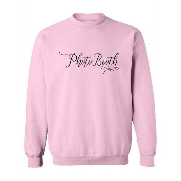 "Photo Booth" Calligraphy. Sweatshirt Women -Image by Shutterstock, Female 4X-Large