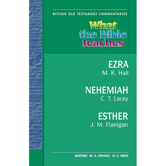 Ritchie Old Testament Commentaries What the Bible Teaches - Ezra, Nehemiah, Esther, (Paperback)