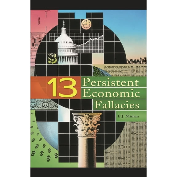 Thirteen Persistent Economic Fallacies, (Hardcover)