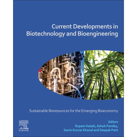 Current Developments in Biotechnology and Bioengineering: Sustainable Bioresources for the Emerging Bioeconomy, (Paperback)