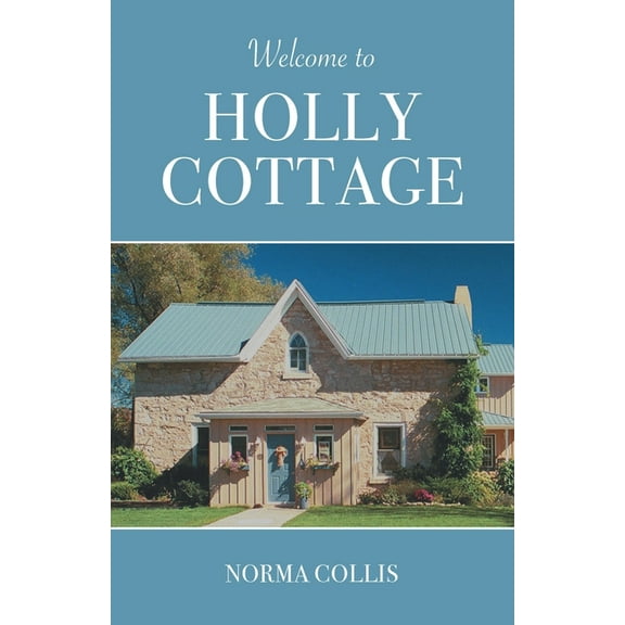 Welcome to Holly Cottage (Paperback)