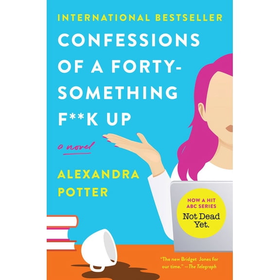 Confessions of a Forty-Something F**k Up, (Paperback)