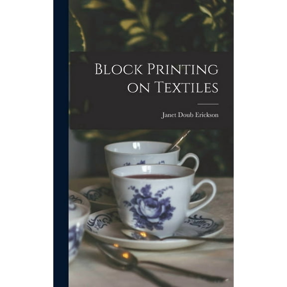Block Printing on Textiles, (Hardcover)