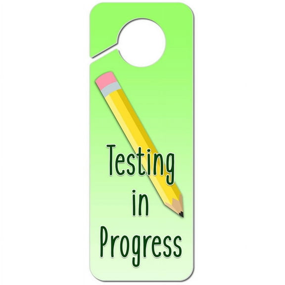 Testing in Progress Plastic Door Knob Hanger Sign
