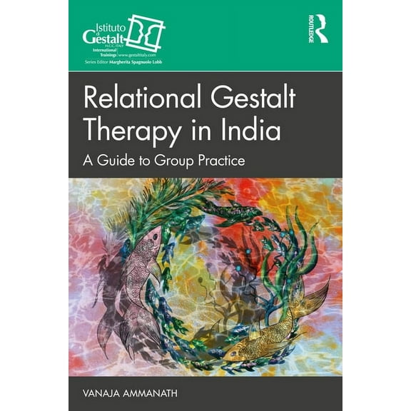 Gestalt Therapy Book Relational Gestalt Therapy in India: A Guide to Group Practice, (Paperback)