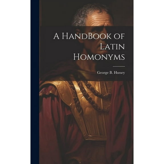 A HandBook of Latin Homonyms (Hardcover)
