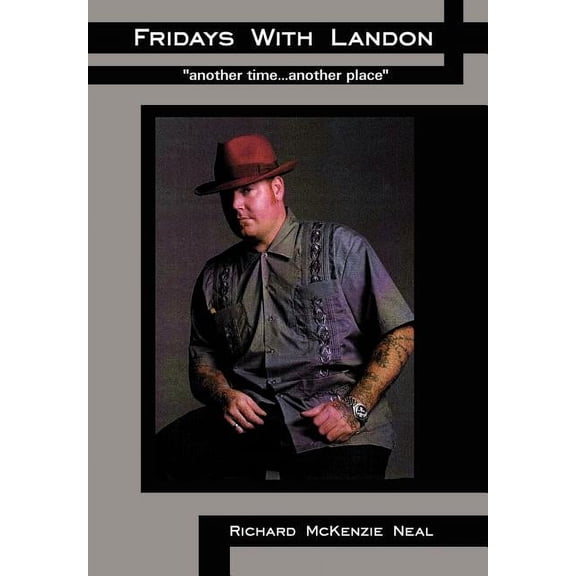 Fridays With Landon : "another time...another place" (Hardcover)