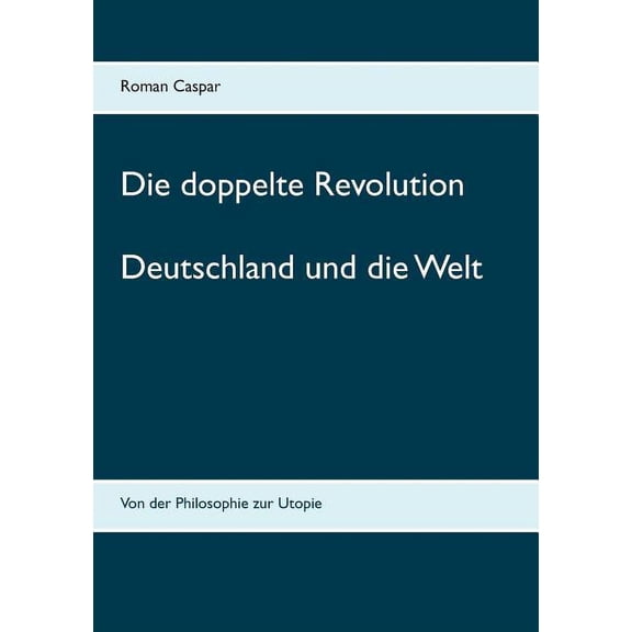 Die doppelte Revolution : Deutschland und die Welt (Paperback)