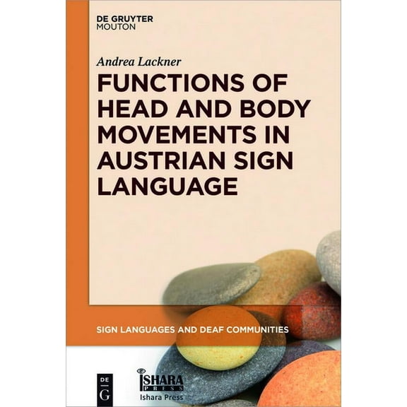 Sign Languages and Deaf Communities [Sld Functions of Head and Body Movements in Austrian Sign Language, Book 9, (Hardcover)