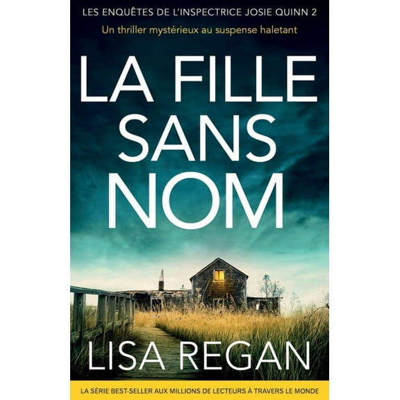 Les Enquêtes de l'Inspectrice Josie Quin La Fille sans nom: Un thriller mystérieux au suspense haletant, Book 2, (Paperback)