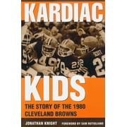 Kardiac Kids: The Story of the 1980 Cleveland Browns, (Paperback)