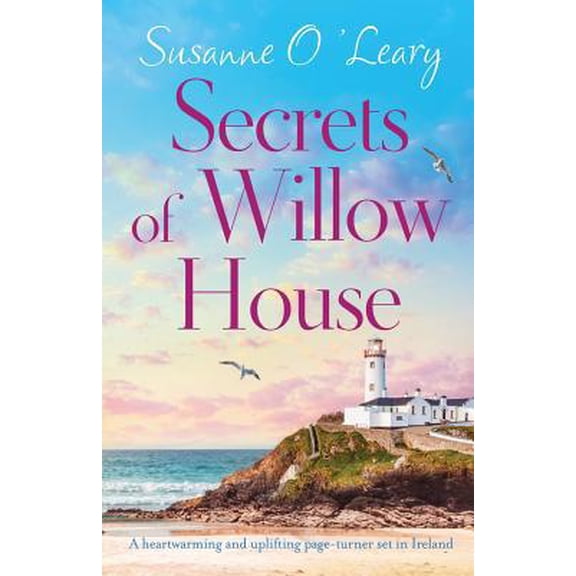 Pre-Owned Secrets of Willow House: A heartwarming and uplifting page turner set in Ireland (Paperback) 1786818531 9781786818539