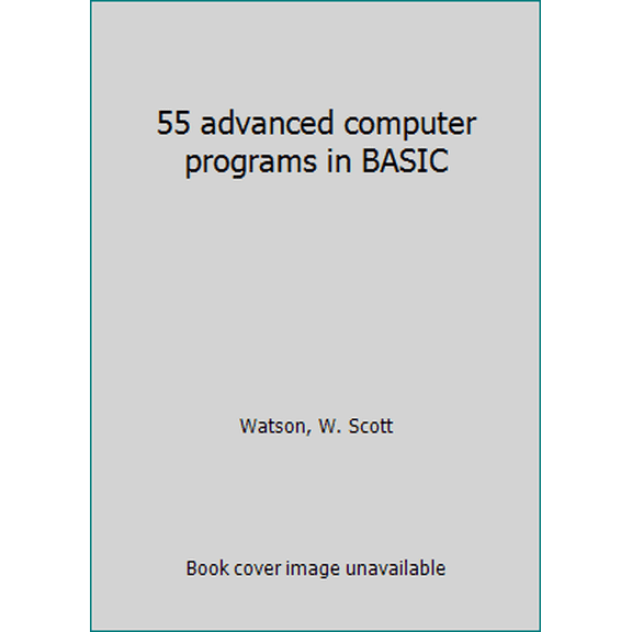 Pre-Owned 55 advanced computer programs in BASIC (Hardcover) 0830600124 9780830600120