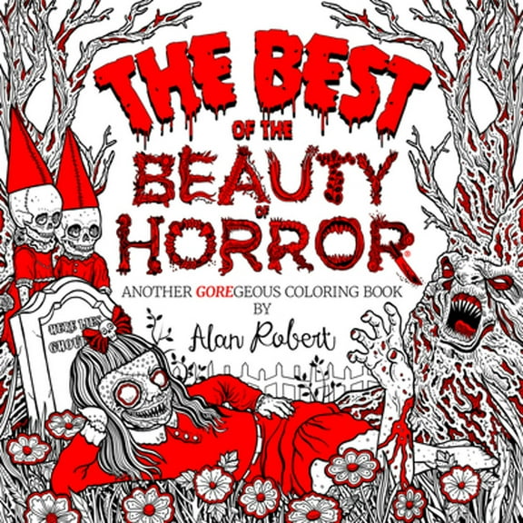 Pre-Owned The Best of the Beauty of Horror: Another Goregeous Coloring Book (Paperback) by Alan Robert