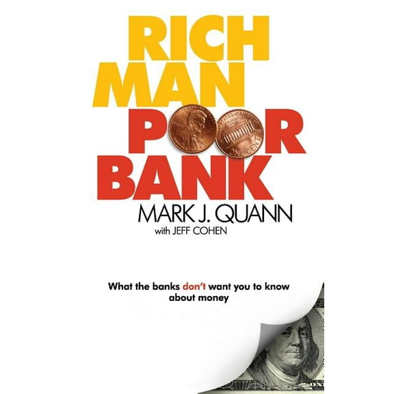 Rich Man Poor Bank: What the banks DON'T want you to know about money, (Paperback)