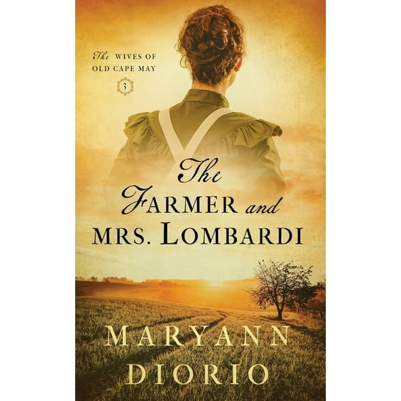 The Wives of Old Cape May The Farmer and Mrs. Lombardi, Book 3, (Paperback)