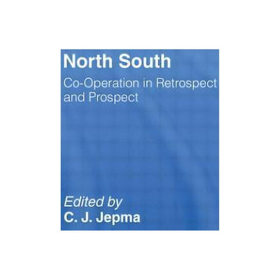 North-South Co-operation in Retrospect and Prospect, (Hardcover)