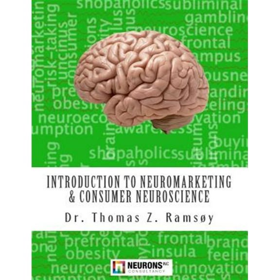 Introduction to Neuromarketing & Consumer Neuroscience (Paperback)