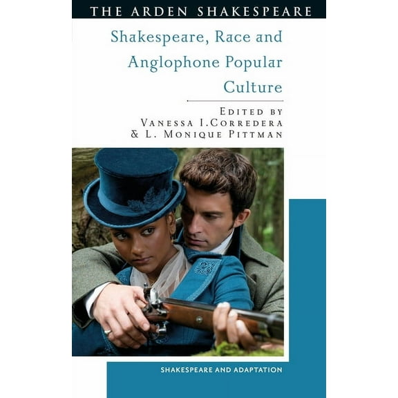 Shakespeare and Adaptation Shakespeare, Race and Anglophone Popular Culture, (Hardcover)