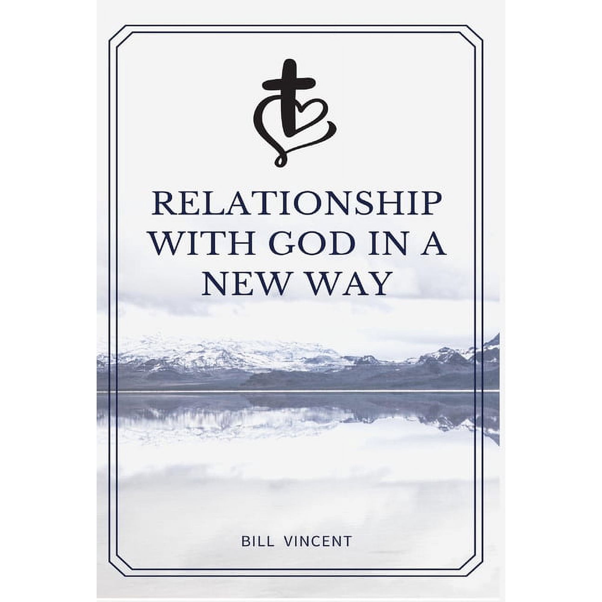 Relationship with God in a New Way (Hardcover)
