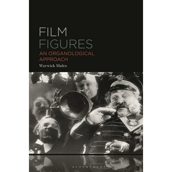 Film Figures: An Organological Approach, (Paperback)