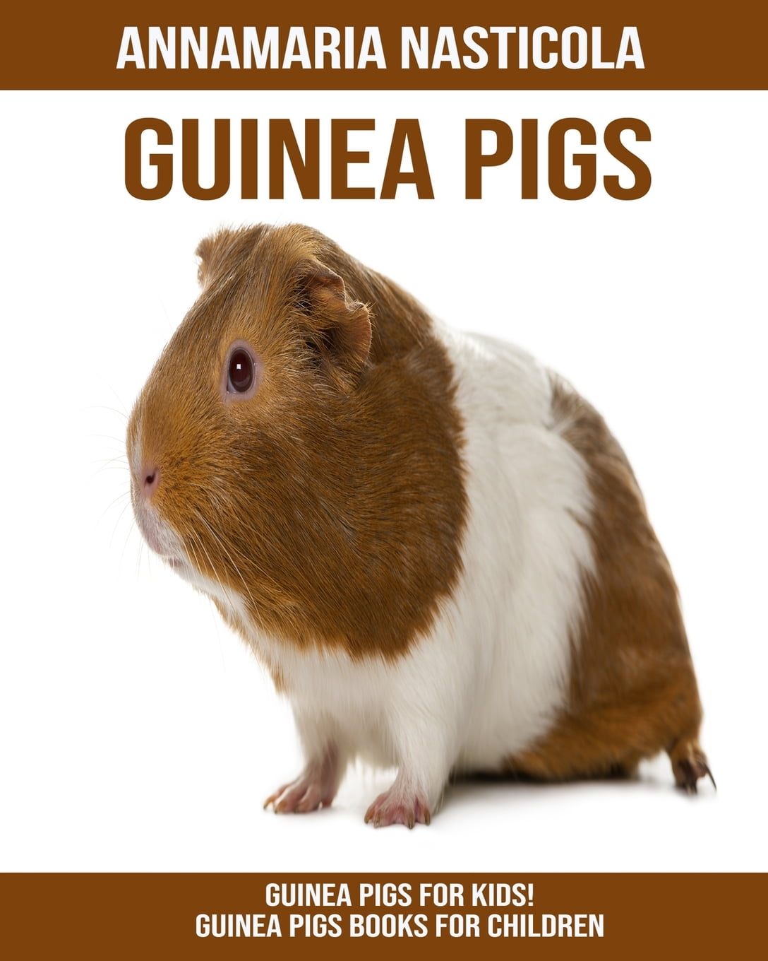 Guinea pigs for Kids! Guinea pigs Books for Children (Paperback