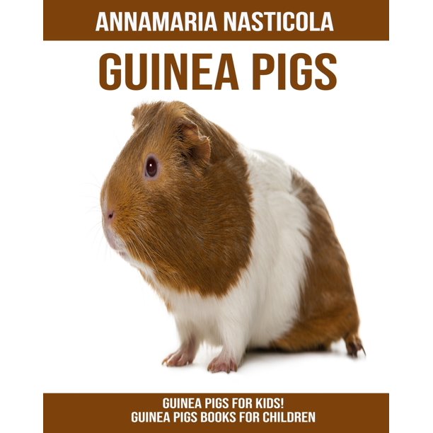 Guinea pigs for Kids! Guinea pigs Books for Children (Paperback