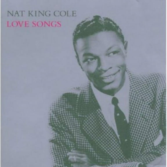 Nat King Cole - Love Songs - Music & Performance - CD
