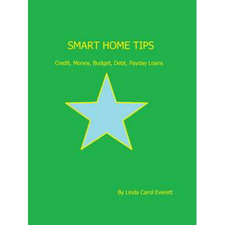 Smart Home Tips: Credit, Money, Budget, Debt, Payday Loans - (What's The Best Payday Loan Company)