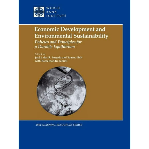Wbi Learning Resources Economic Development and Environmental Sustainability: Policies and Principles for a Durable Equilibrium, (Paperback)